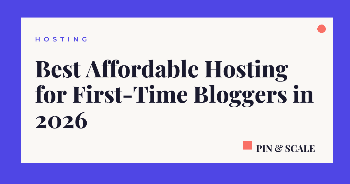 Best Affordable Hosting for First-Time Bloggers in 2026