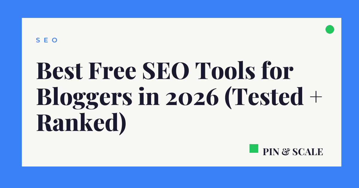 Best Free SEO Tools for Bloggers in 2026 (Tested + Ranked)