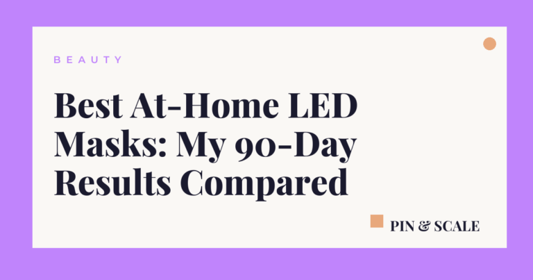 Best At-Home LED Masks: My 90-Day Results Compared