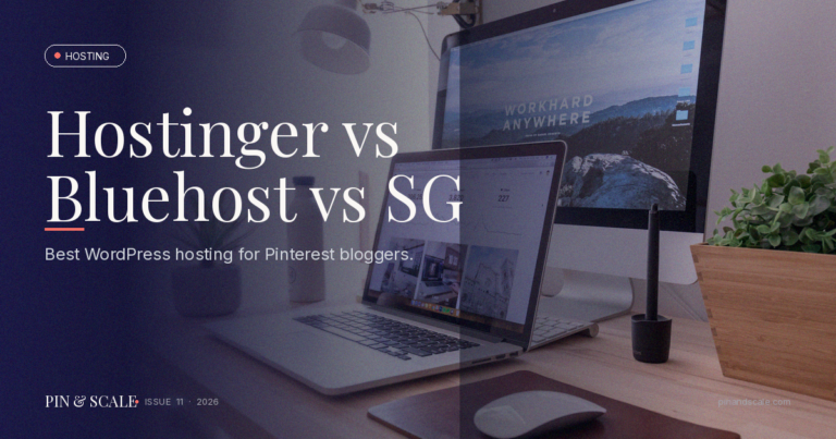Hostinger vs Bluehost vs SiteGround: Best WordPress Hosting for Pinterest Bloggers 2026
