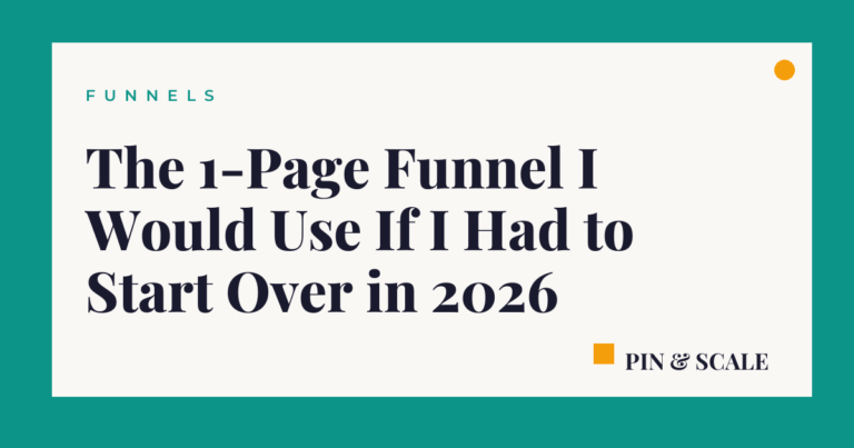 The 1-Page Funnel I Would Use If I Had to Start Over in 2026