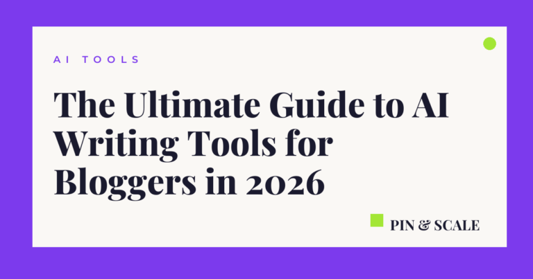 The Ultimate Guide to AI Writing Tools for Bloggers in 2026