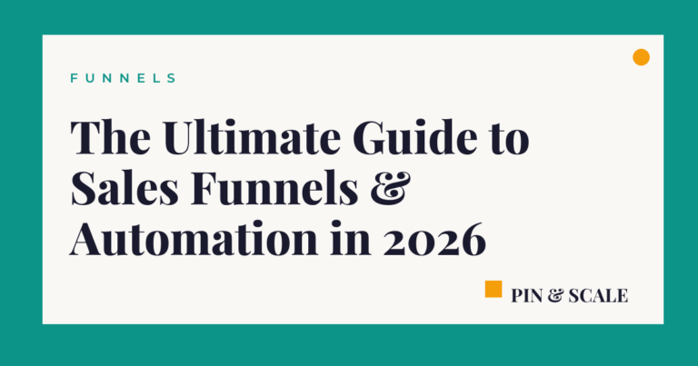 The Ultimate Guide to Sales Funnels & Automation in 2026